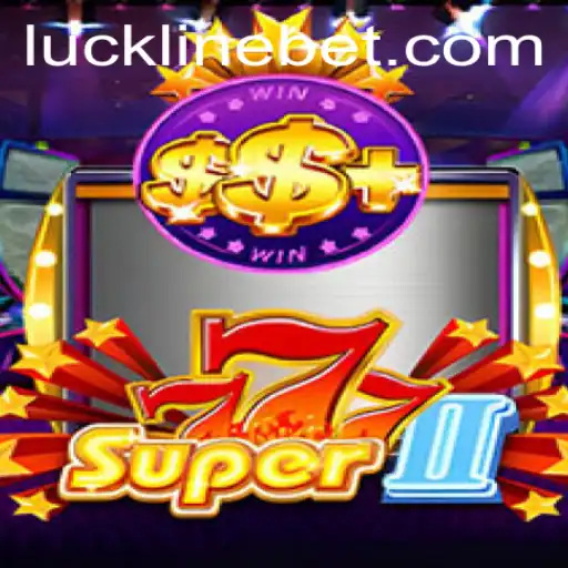 Embark on an Exciting Adventure with Super777II and Lucklinebet