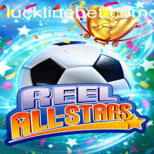 Unleashing the Thrill of ReelAllStars with Lucklinebet